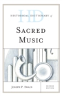 Historical Dictionary of Sacred Music - Book