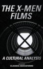 The X-Men Films : A Cultural Analysis - Book
