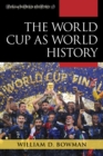 The World Cup as World History - Book