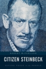 Citizen Steinbeck : Giving Voice to the People - Book