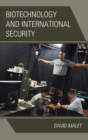 Biotechnology and International Security - Book