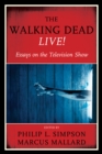 The Walking Dead Live! : Essays on the Television Show - Book