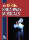 The Complete Book of 1990s Broadway Musicals - Book