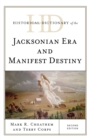 Historical Dictionary of the Jacksonian Era and Manifest Destiny - Book
