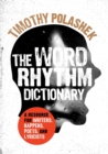The Word Rhythm Dictionary : A Resource for Writers, Rappers, Poets, and Lyricists - Book