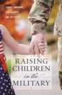 Raising Children in the Military - Book