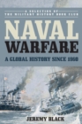 Naval Warfare : A Global History since 1860 - Book