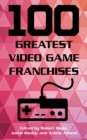 100 Greatest Video Game Franchises - Book