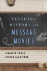 Teaching History with Message Movies - Book