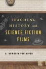 Teaching History with Science Fiction Films - Book