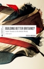 Building Better Britains? : Settler Societies in the British World, 1783-1920 - Book
