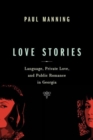 Love Stories : Language, Private Love, and Public Romance in Georgia - Book