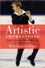 Artistic Impressions : Figure Skating, Masculinity, and the Limits of Sport - Book