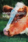 Masterminding Nature : The Breeding of Animals, 1750-2010 - eBook
