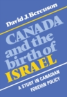 Canada and the Birth of Israel : A Study in Canadian Foreign Policy - eBook