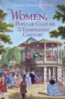 Women, Popular Culture, and the Eighteenth Century - Book