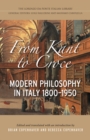 From Kant to Croce : Modern Philosophy in Italy, 1800-1950 - Book