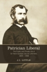 Patrician Liberal : The Public and Private Life of Sir Henri-Gustave Joly de Lotbiniere, 1829-1908 - Book