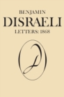 Benjamin Disraeli Letters : 1868, Volume X - Book