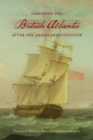 Imagining the British Atlantic after the American Revolution - Book