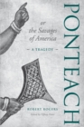 Ponteach, or the Savages of America : A Tragedy - eBook