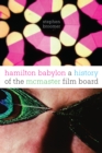 Hamilton Babylon : A History of the McMaster Film Board - eBook
