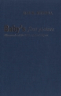Baby's First Picture : Ultrasound and the Politics of Fetal Subjects - eBook