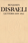 Benjamin Disraeli Letters : 1838-1841, Volume 3 - eBook