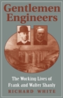 Gentlemen Engineers : The Careers of Frank and Walter Shanly - eBook