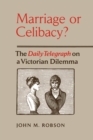 Marriage or Celibacy? : The Daily Telegraph on a Victorian Dilemma - eBook