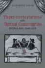 'Paper-contestations' and Textual Communities in England, 1640-1675 - eBook