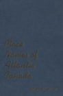 Place Names of Atlantic Canada - eBook
