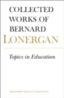 Topics in Education : The Cincinnati Lectures of 1959 on the Philosophy of Education - eBook