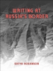 Writing at Russia's Borders - eBook