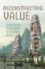 Reconstructing Value : Leadership Skills for a Sustainable World - eBook
