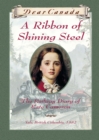 Dear Canada: A Ribbon of Shining Steel - eBook