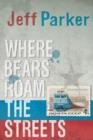 Where Bears Roam the Streets - eBook