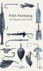 Fish Farming; For Pleasure And Profit - Book