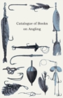 Catalogue Of Books On Angling - Book
