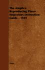 The Amplico Reproducing Piano Inspectors Instruction Guide - 1919 - Book