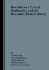 None Romania as a Tourist Destination and the Romanian Hotel Industry - eBook
