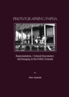 None Photographing Papua : Representation, Colonial Encounters and Imaging in the Public Domain - eBook
