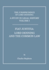 A Study in Legal History Volume I : Fiat Justitia: Lord Denning and the Common Law - eBook