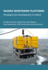 None Marine Monitoring Platforms : Paradigms for Development in Ireland - eBook