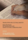 Translation and Cultural Identity : Selected Essays on Translation and Cross-Cultural Communication - Book