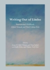 Writing Out of Limbo : International Childhoods, Global Nomads and Third Culture Kids - Book