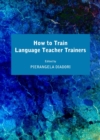 None How to Train Language Teacher Trainers - eBook
