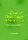 None Adoption of Tissue Culture in Horticulture : A Study of Banana-Growing Farmers from a South-Indian State - eBook