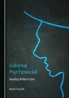 None Colonial Psychosocial : Reading William Lane - eBook