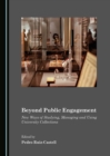 None Beyond Public Engagement : New Ways of Studying, Managing and Using University Collections - eBook
